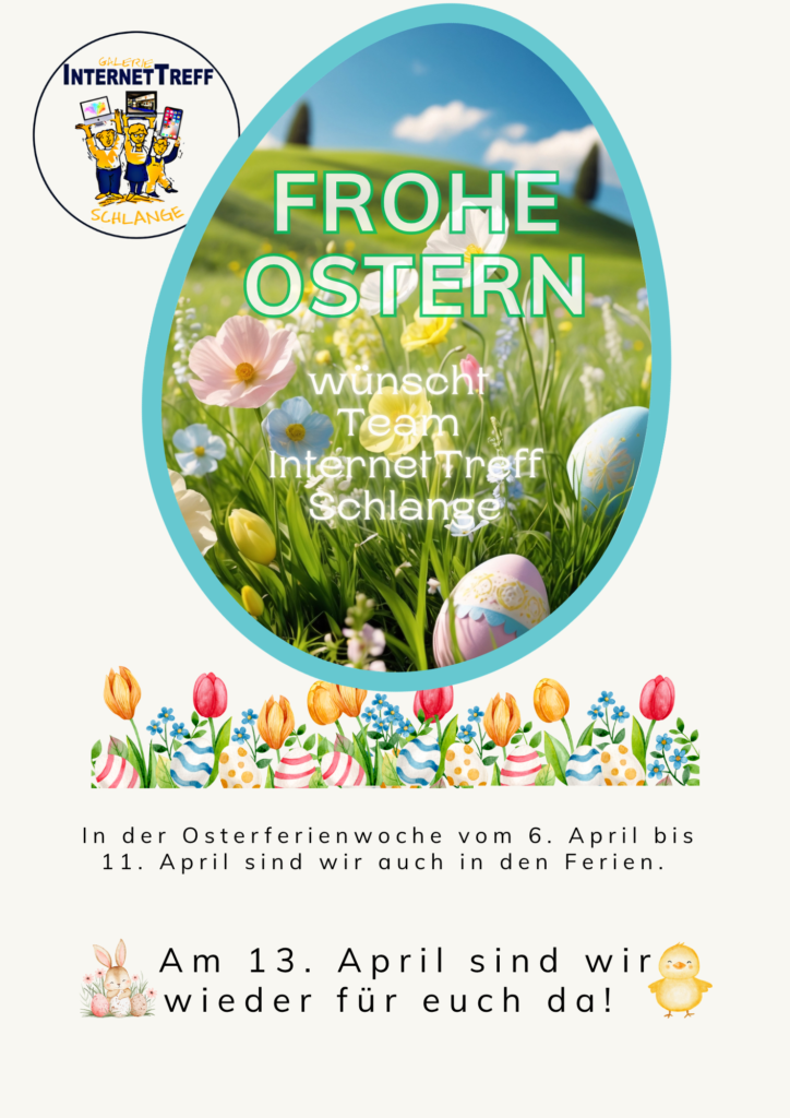 Frohe Ostern 2026, wir sind am 13. April wieder da