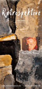 Henriette Simon Retrospektive Ausstellung im DainS, Flyer